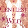 Gentlest of Wild Things