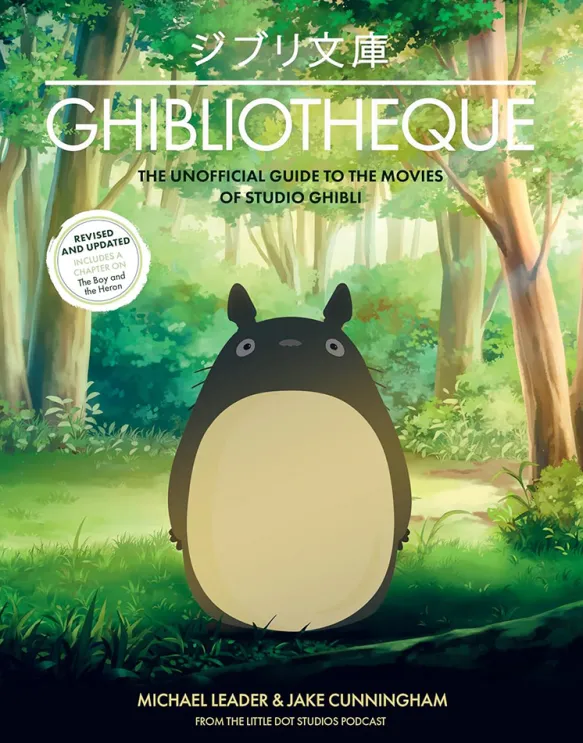 Ghibliotheque : The Unofficial Guide to the Movies of Studio Ghibli