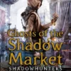 Ghosts of the Shadow Market