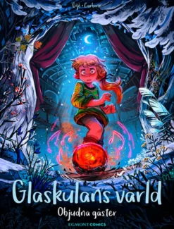 Glaskulans värld 3 - Objudna gäster