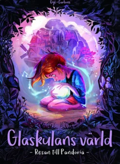 Glaskulans värld 1 - Resan till Pandoria