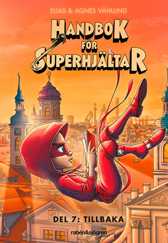 Handbok för Superhjältar Del 7: Tillbaka