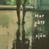 Har gått till sjön