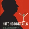 Hitchcocktails Thriller Chillers Based on the Master of Suspense