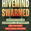 Hivemind Swarmed Conversations on Gamergate, the Aftermath, and a Safer Internet