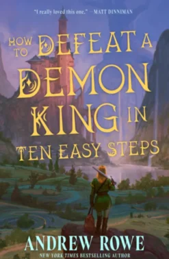 How to Defeat a Demon King in Ten Easy Steps