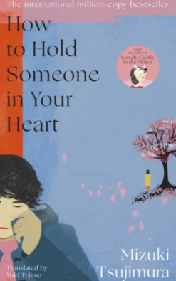 How to Hold Someone in your Heart