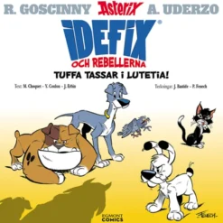 Idefix och rebellerna 1 - tuffa tassar i Lutetia!