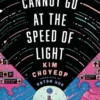 If We Cannot Go at the Speed of Light