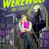 I Kissed a Werewolf and I Liked It
