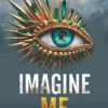 Imagine Me