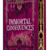 Immortal Consequences