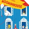 In the Moominhouse: A Lift-the-Flap Moomin Story