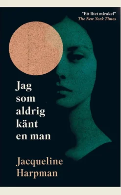 Jag som aldrig känt en man