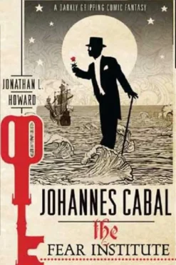 Johannes Cabal and the Fear Institute