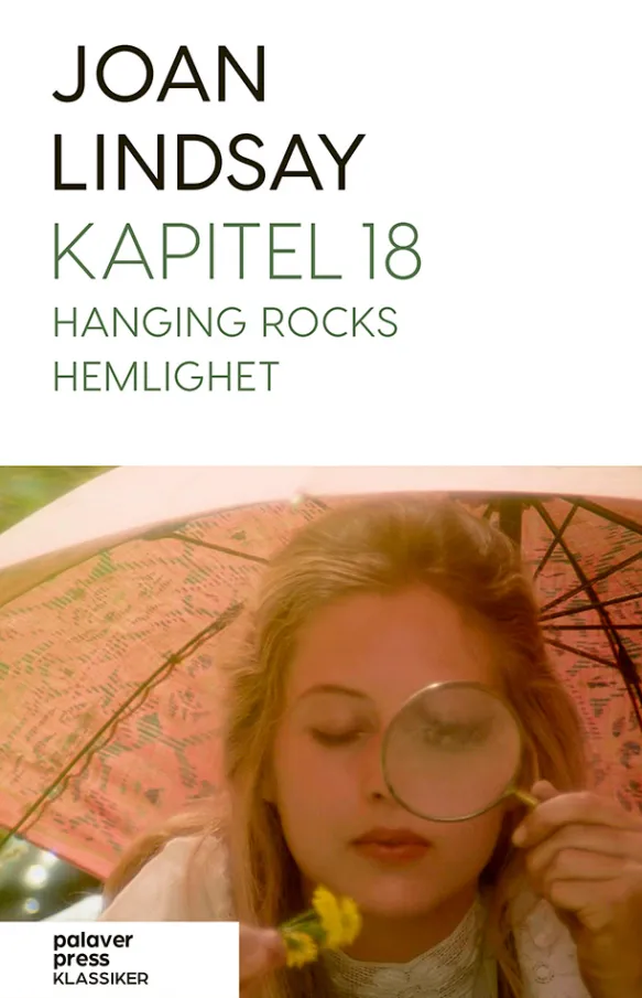 Kapitel 18 - Hanging Rocks hemlighet
