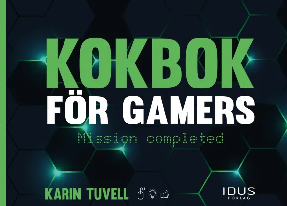 Kokbok för gamers: Mission completed