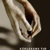 Kärlekens tid - Dröm och verklighet under två tusen år