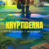 Kryptiderna - Vildmän i mossen