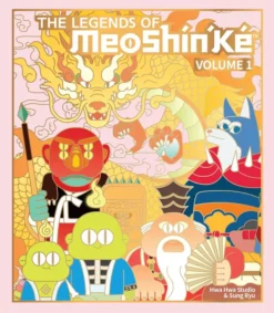 Legends of MeoShin'Ké Vol I: Illustrated Guide to Korean Monsters and Mythology