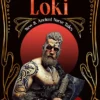 Loki - New & Ancient Norse Tales