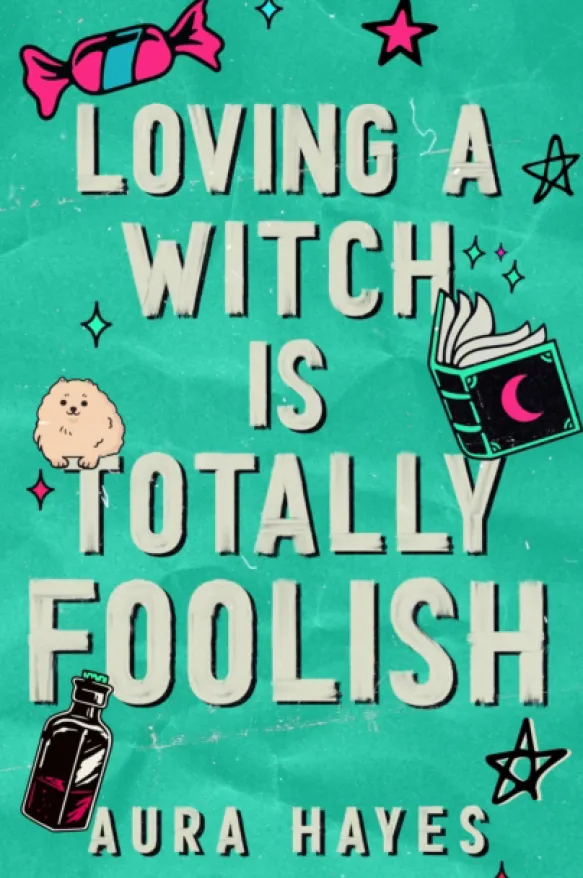Loving a Witch is Totally Foolish