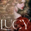 Lucy Undying: A Dracula Novel