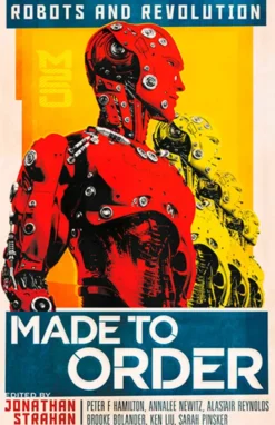 Made to Order: Robots and Revolution