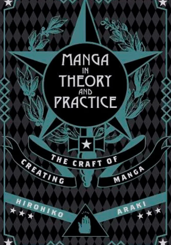 Manga in Theory and Practice: The Craft of Creating Manga