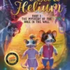 Maxi & Helium. The Mystery of the Hole in the Wall