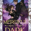 Merciful is the Dark