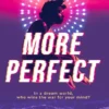 More Perfect