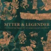 Myter & legender - en illustrerad handbok om ursprung och innebörd