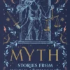 Myth: Stories from World Mythology