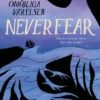 Neverfear - Omöjliga varelser