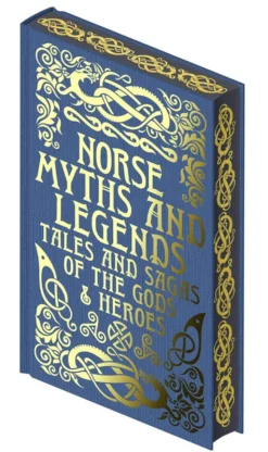 Norse Myths and Legends: Tales and Sagas of the Gods and Heroes