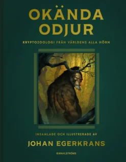 Okända odjur - Kryptozoologi från världens alla hörn