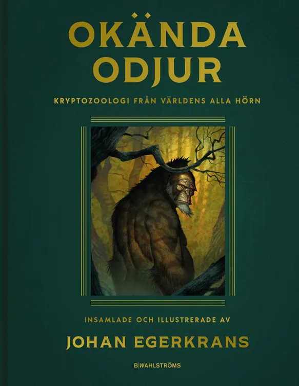 Okända odjur - Kryptozoologi från världens alla hörn