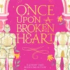 Once Upon a Broken Heart