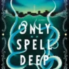 Only Spell Deep