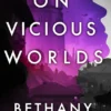 On Vicious Worlds