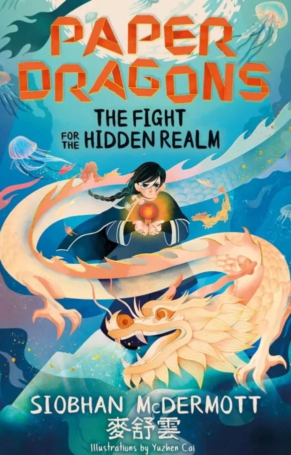 Paper Dragons: The Fight for the Hidden Realm Book 1