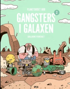 Planetbudet Bob: Gangsters i Galaxen
