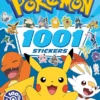 Pokémon: 1001 Stickers. Explore Regions From Kanto to Galar