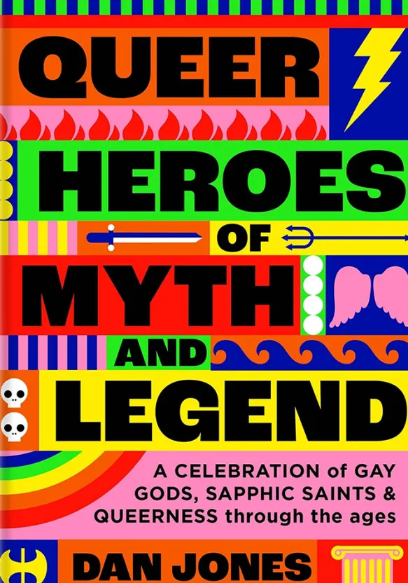 Queer Heroes of Myth and Legend