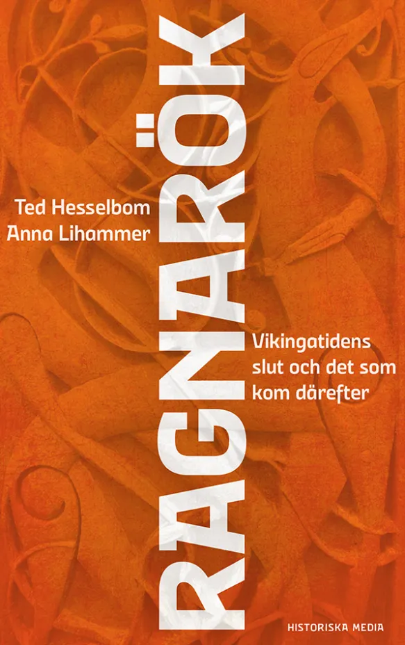Ragnarök : Vikingatidens slut och det som kom därefter