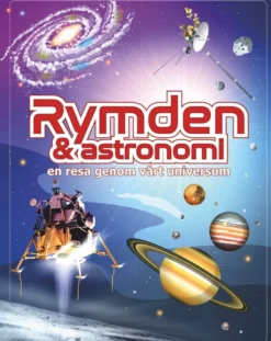Rymden & astronomi - en resa genom vårt universum