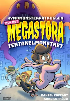 Rymdmonsterpatrullen och det megastora tentakelmonstret
