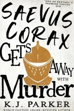 Saevus Corax Gets Away With Murder