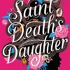 Saint Death's Daughter